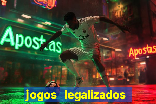 jogos legalizados no brasil